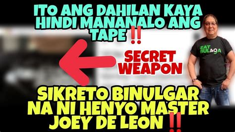 SIKRETO BINULGAR NI HENYO MASTER JOEY DE LEONITO ANG DAHILAN KAYA