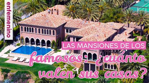 Las Mansiones De Los Famosos ¿cuánto Cuestan Sus Casas Youtube