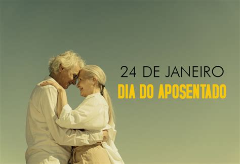 24 De Janeiro Dia Do Aposentado ANFIP MG