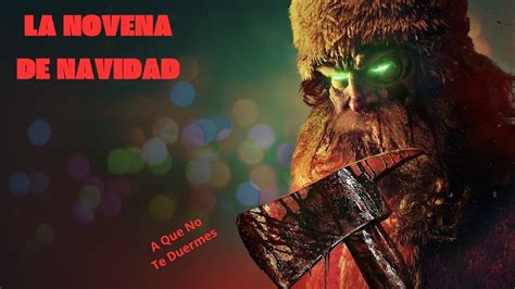 La Novena De Navidad Relato De Terror Youtube