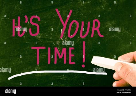 Its Your Time Concept Stock Photo Alamy