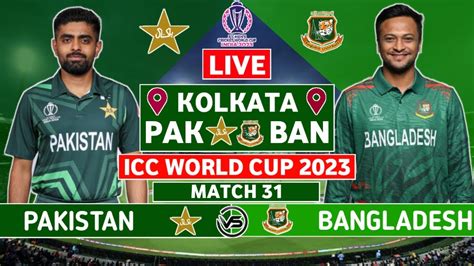 ICC Cricket World Cup Live PAK Vs BAN Live Scores Pakistan Vs