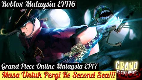 Masa Untuk Pergi Ke Second Sea CODES Grand Piece Online Roblox