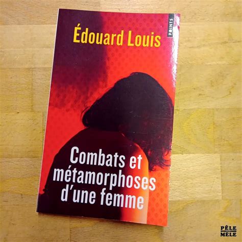 Combats Et M Tamorphoses D Une Femme Edouard Louis P Le M Le Online