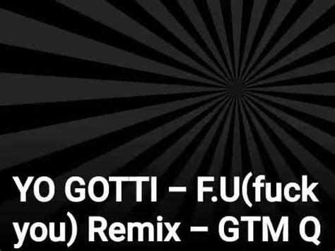 YO GOTTI F U Fuck You Remix GTM Q YouTube