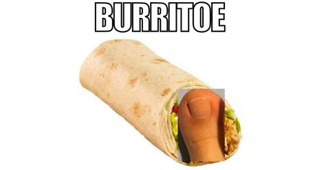 Funny Burrito Memes And Images