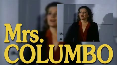 Mrs Columbo S E Kate Mulgrew Youtube