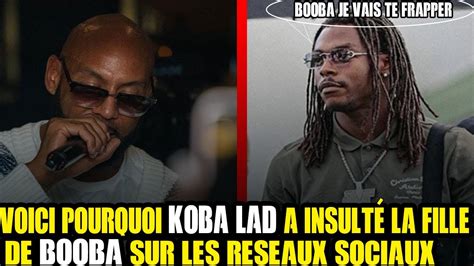 VOICI POURQUOI KOBA LAD A INSŪLŦÉ LA FILLE DE BOOBA EN PUBLIC ET BOOBA