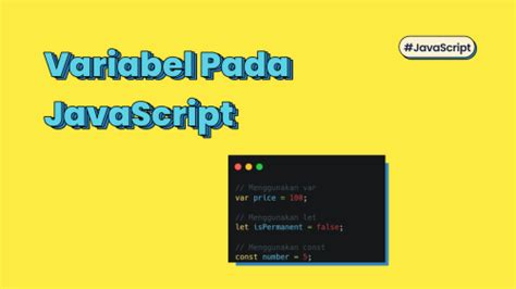 Mengenal Variabel Pada JavaScript Minarsih TECH