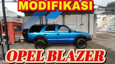 Ternyata Cuma Segini Harga Opel Blazer Dohc Modif Super Gagah Ini