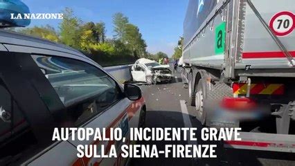 Autopalio Incidente Grave Sulla Siena Firenze