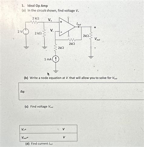 Solved 1. Ideal Op Amp (a) In the circuit shown, find | Chegg.com