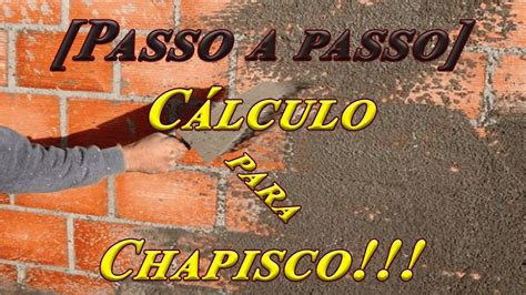 Passo a passo Cálculo dos Materiais para Chapisco YouTube