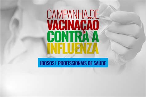 Começa Primeira Fase Da Campanha Nacional De Vacinação Influenza Em