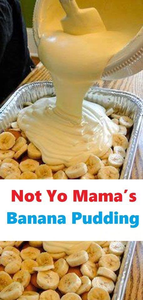 Not Yo Mamas Banana Pudding Banana Pudding Recipes Banana Pudding