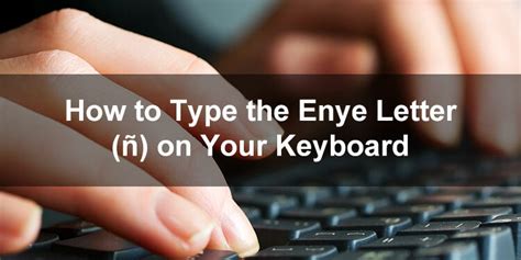 type  enye letter    keyboard tech pilipinas