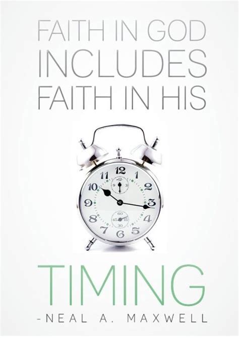 Faith In God Includes Faith In His Timing Pictures Photos And Images