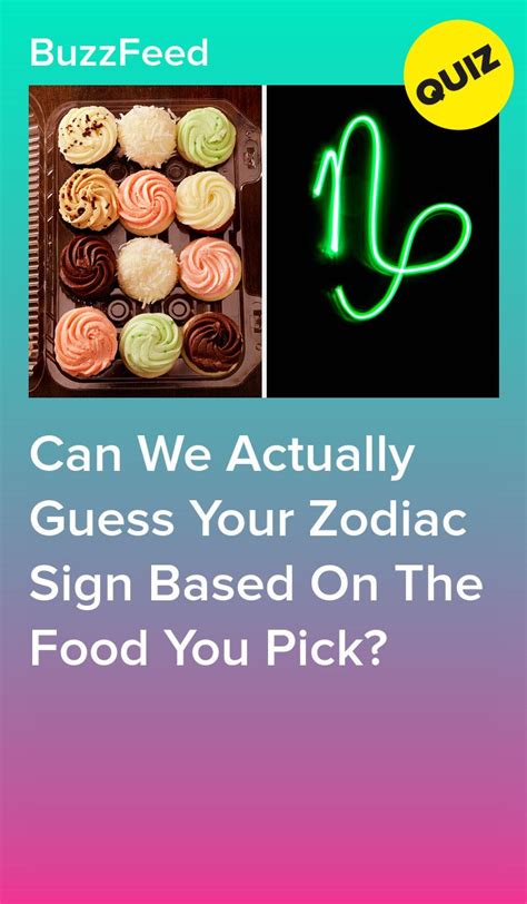 Your Favorite Foods Will Allow Me To Correctly Guess Your Zodiac Sign