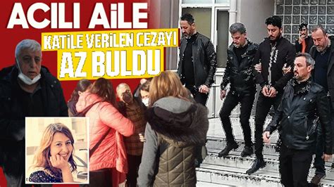 Ac L Aile Katile Verilen Cezay Az Buldu Ayd N Ses Gazetesi En