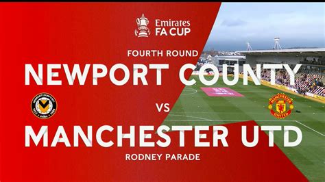 Newport County Vs Manchester United Full Match Replay FA Cup 2023 2024