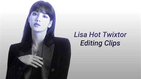 Lisa Hot Twixtor Editing Clips HD New Updated Clips Lisa