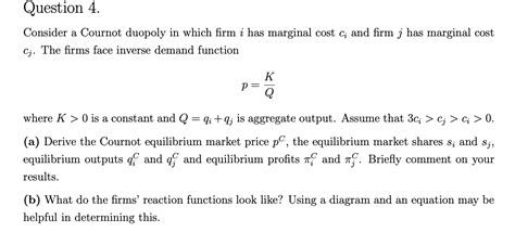 Solved Consider A Cournot Duopoly In Which Firm I Has Chegg