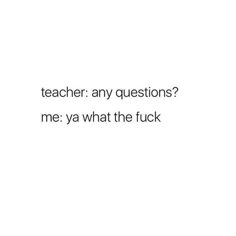 Math Teacher Any Questions Meme