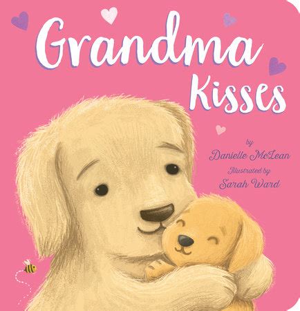 Grandma Kisses By Danielle Mclean Illustrated By Sarah Ward Penguin