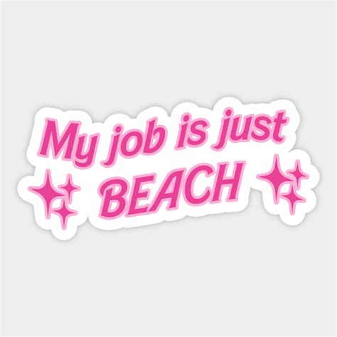 My Job Is Just Beach By Roserinart Funny Stickers Preppy Stickers