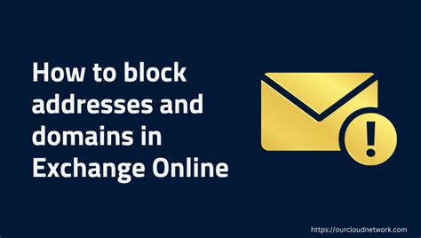 How To Block A Domain Or Email Address In Exchange Online