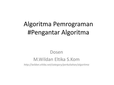 Ppt Algoritma Pemrograman Pengantar Algoritma Powerpoint