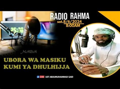 UBORA WA MASIKU KUMI YA DHUL HIJJA REDIO RAHMA 8 6 2024 YouTube