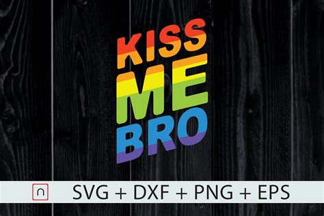 LGBT Kiss Me Bro Gay Pride Svg LGBTQ Svg By Novalia TheHungryJPEG
