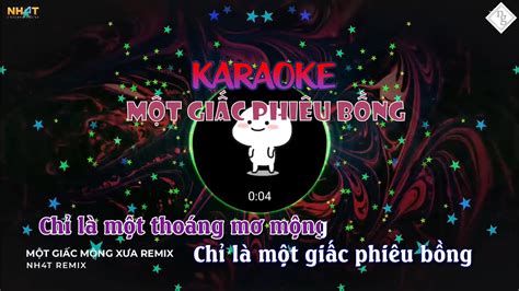 KARAOKE Một Giấc Phiêu Bồng Chu Thúy Quỳnh NH4T Remix Beat Chuẩn