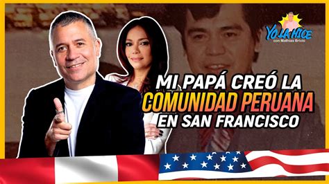 Mi Pap Cre La Comunidad Peruana En San Francisco Yo La Hice Con