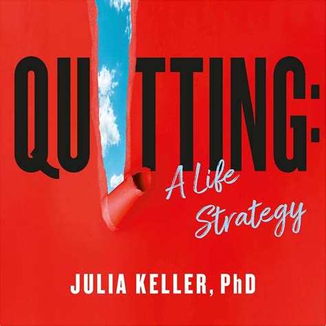 Quitting: The Myth of Perseverance and How the New Science of Giving Up