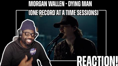 Morgan Wallen Dying Man One Record At A Time Sessions Reaction