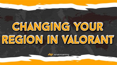 How To Change Region In Valorant 2023 WhatIfGaming