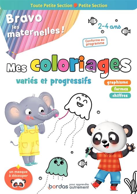 Bravo Les Maternelles Mes Coloriages Toute Petite Section Et Petite