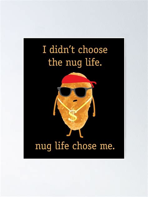 Funny Nugget Graphic Nug Life Chicken Nugget Design Poster By