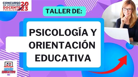 Taller de PSICOLOGÍA y ORIENTACIÓN Educativa Concurso de Oposición