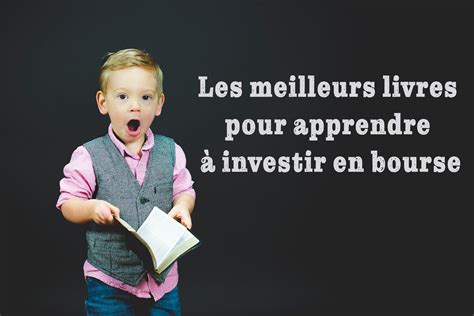 Top 10 Livres Incontournables Pour Maîtriser Linvestissement En Bourse