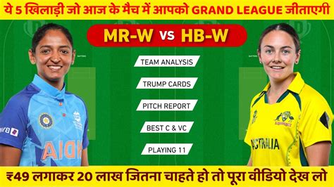 MR W Vs HB W WBBL T 20 Dream11 Team Of Today Match MR W Vs HB W WBBL T