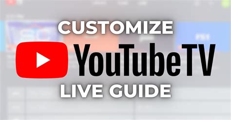 customize youtube tvs  guide   steps michael saves