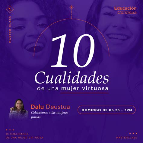 10 Cualidades De Una Mujer Virtuosa Masterclass Dalunae Deustua