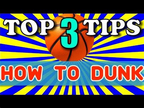 dunk top  tips  beginners secret  dunking youtube