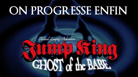 On Progresse Enfin Jump King Ghost Of The Babe YouTube