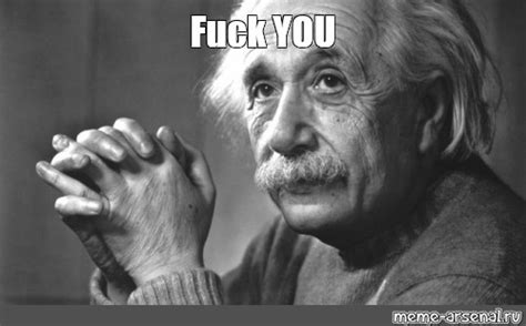 Meme Fuck YOU All Templates Meme Arsenal