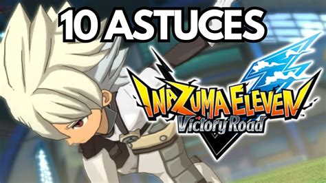 10 Astuces Inazuma Eleven Victory Road YouTube