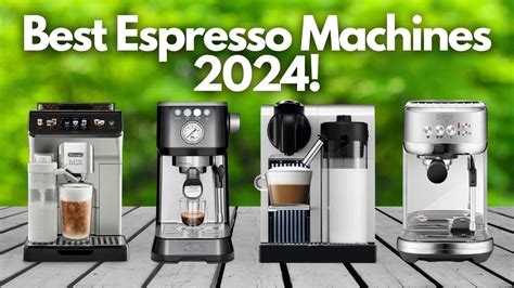 Best Espresso Machines 2024 Don T Buy Without Watching Youtube